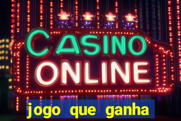 jogo que ganha dinheiro sem precisar depositar nada